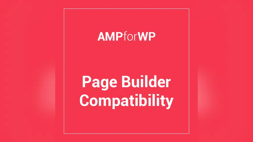 AMP Page Builder Compatibility 1.9.86