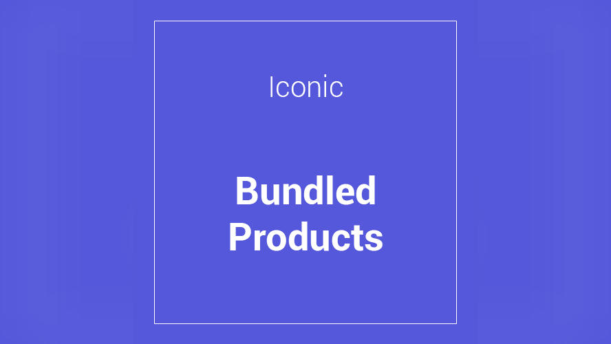 Iconic WooCommerce Bundled Products 2.9.1