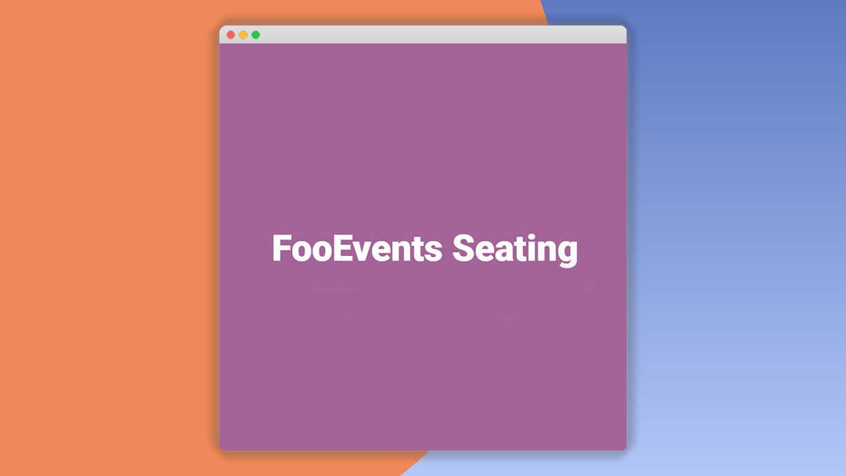 FooEvents Seating 1.9.2