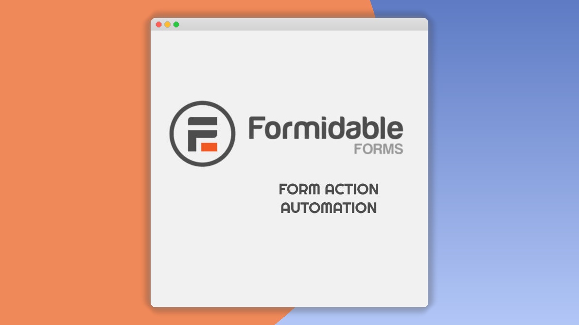 Formidable Form Action Automation 2.03