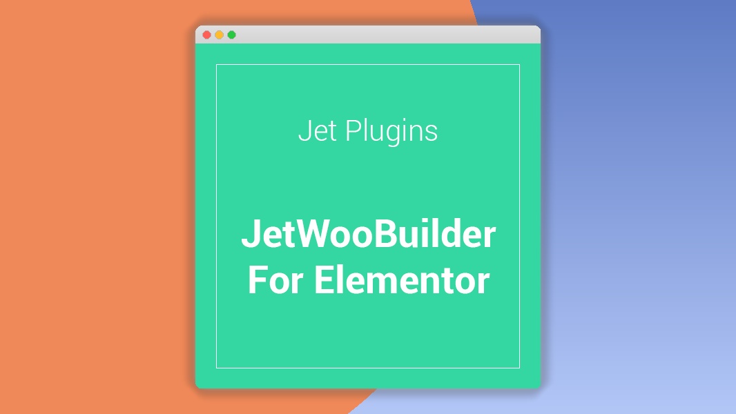 JetWooBuilder For Elementor 2.1.20
