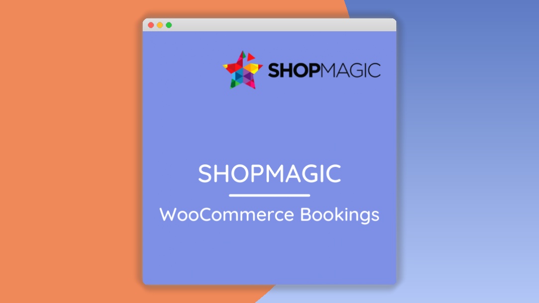 ShopMagic – WooCommerce Bookings 1.2.16